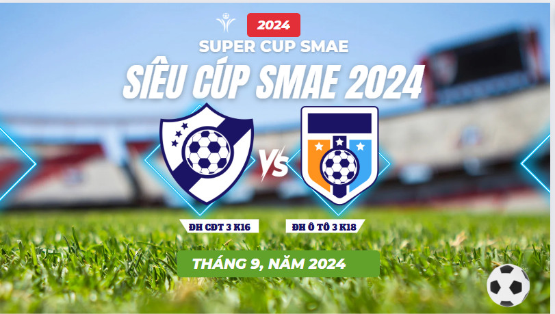 Hướng đến trận SUPER CUP SMAE - Giấc mơ của những Nhà vô địch