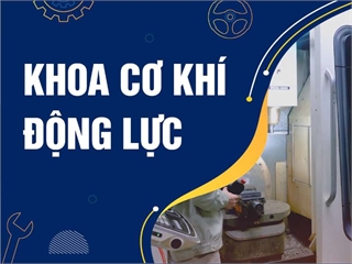 Khoa Cơ khí động lực