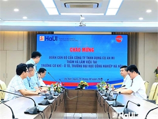 Trường Cơ khí – Ô tô hợp tác chiến lược với Công ty TNHH Dụng cụ An Mi, hướng tới xây dựng Trung tâm Nghiên cứu ứng dụng dụng cụ cắt