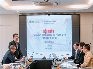 Hội thảo lấy ý kiến xây dựng chương trình đào tạo kỹ thuật ô tô trình độ thạc sĩ tại Trường Cơ khí - Ô tô