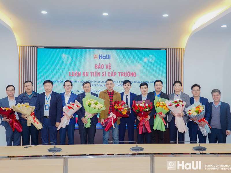 Nghiên cứu sinh Nguyễn Hồng Tiến – Ngành Kỹ thuật Cơ khí bảo vệ thành công Luận án Tiến sĩ